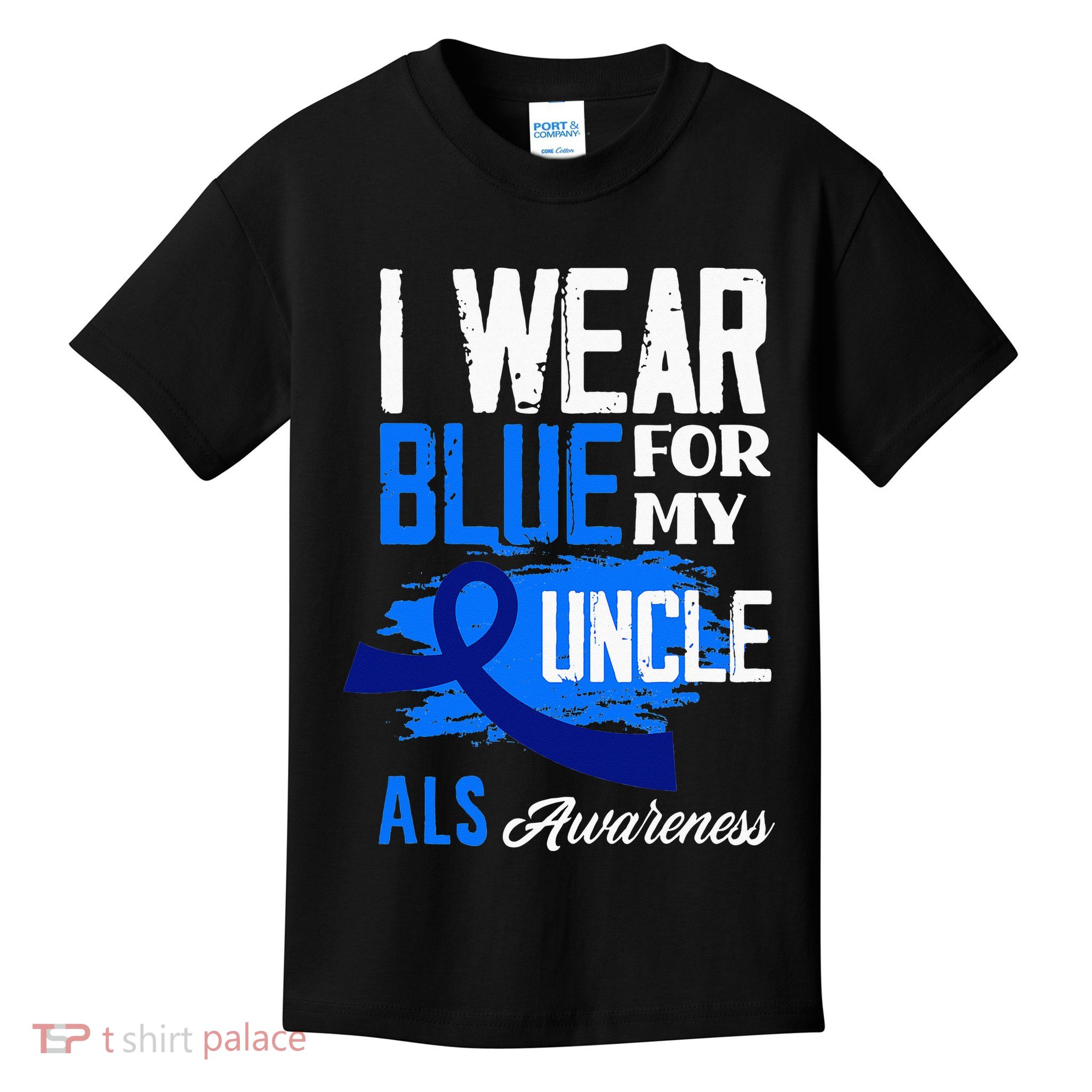 I Wear Blue For My Uncle Support ALS Awareness Kids T-Shirt