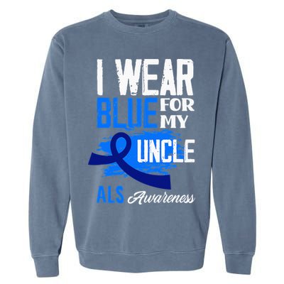 I Wear Blue For My Uncle Support ALS Awareness Garment-Dyed Sweatshirt