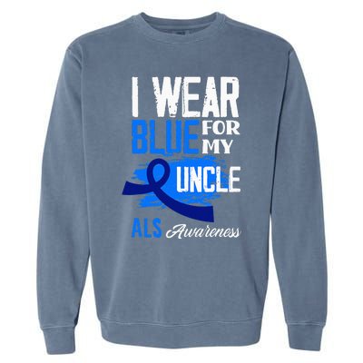 I Wear Blue For My Uncle Support ALS Awareness Garment-Dyed Sweatshirt