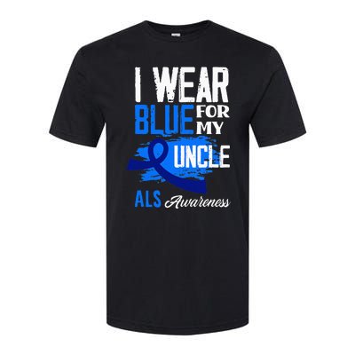 I Wear Blue For My Uncle Support ALS Awareness Softstyle CVC T-Shirt