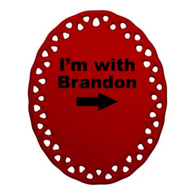 I'm With Brandon FJB Funny Anti Biden Chant Meme Ceramic Oval Ornament