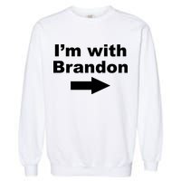 I'm With Brandon FJB Funny Anti Biden Chant Meme Garment-Dyed Sweatshirt