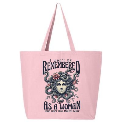 I WonT Be Remembered As A Woman Who Kept Her Mouth Shut 25L Jumbo Tote