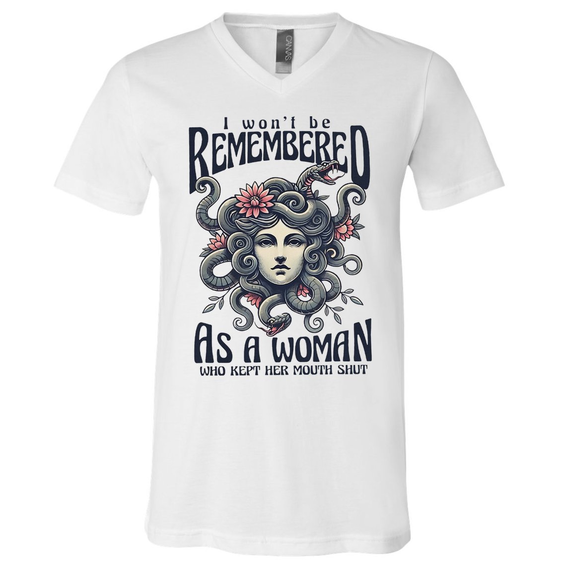 I WonT Be Remembered As A Woman Who Kept Her Mouth Shut V-Neck T-Shirt