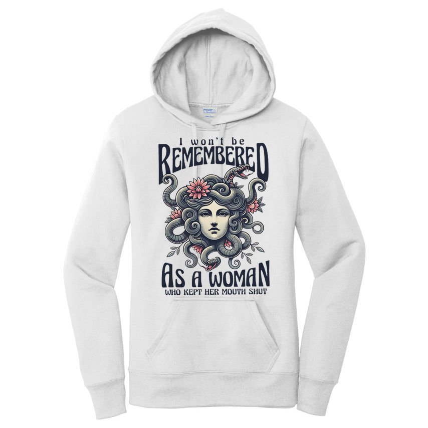 I WonT Be Remembered As A Woman Who Kept Her Mouth Shut Women's Pullover Hoodie