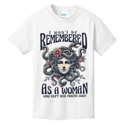 I WonT Be Remembered As A Woman Who Kept Her Mouth Shut Kids T-Shirt