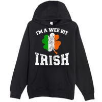I'm wee bit irish with ireland shamrock for St Patricks day Premium Pullover Hoodie