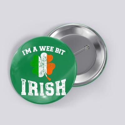 I'm wee bit irish with ireland shamrock for St Patricks day Button