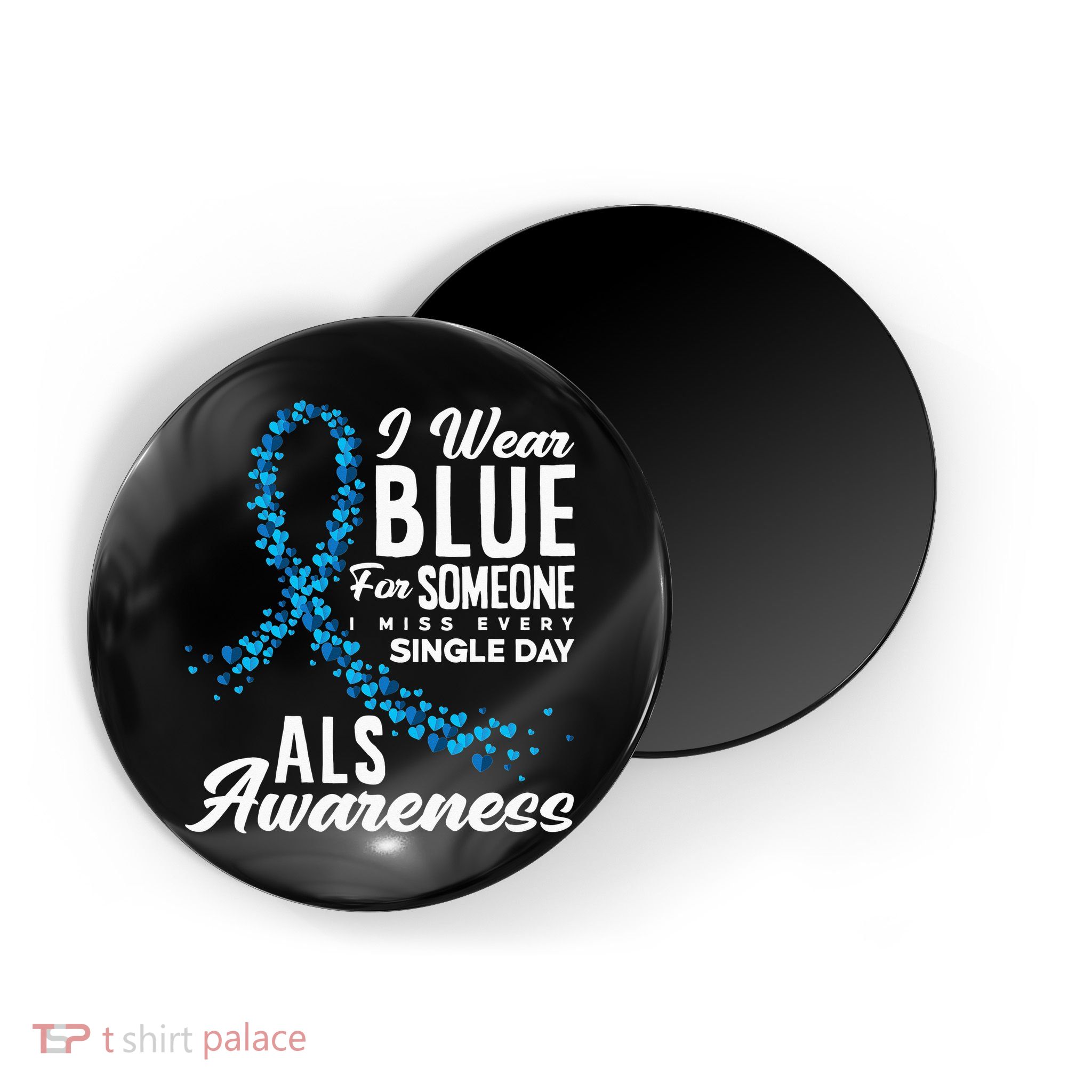 I Wear Blue For Someone I Miss Everyday ALS Awareness Magnet