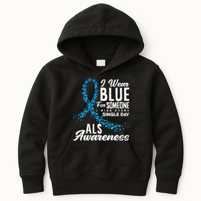 I Wear Blue For Someone I Miss Everyday ALS Awareness Kids Hoodie