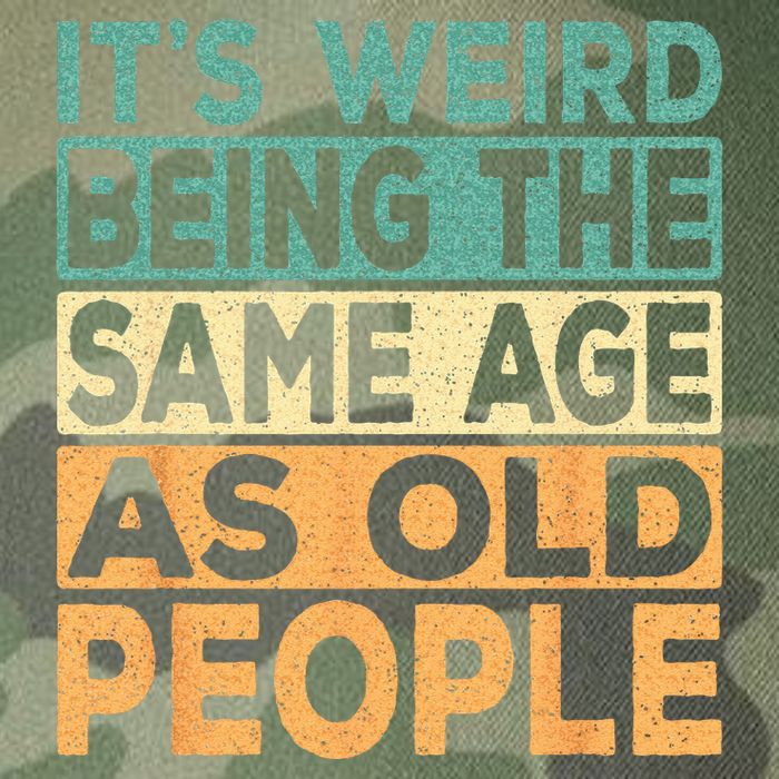 Its Weird Being The Same Age As Old People Retro Sarcastic Legacy Tie Dye Trucker Hat