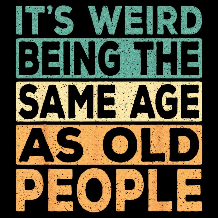 Its Weird Being The Same Age As Old People Retro Sarcastic Sustainable Bucket Hat
