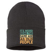 Its Weird Being The Same Age As Old People Retro Sarcastic Sustainable Knit Beanie