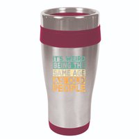 Its Weird Being The Same Age As Old People Retro Sarcastic 16oz Travel Tumbler