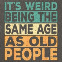 Its Weird Being The Same Age As Old People Retro Sarcastic Cotton Canvas Backpack