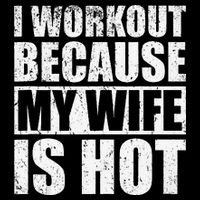 I Workout Because My Wife Is Hot Funny Fitness Workout Toddler Hoodie