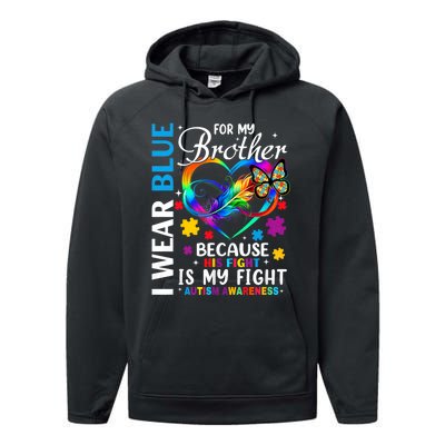 I Wear Blue For My Brother Autism Awareness Performance Fleece Hoodie