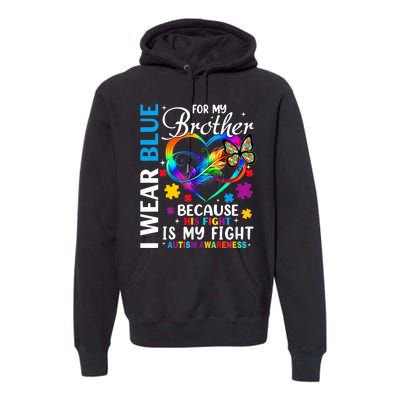 I Wear Blue For My Brother Autism Awareness Premium Hoodie