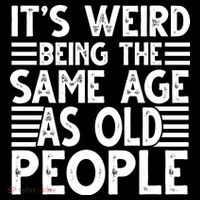 It's Weird Being The Same Age As Old People Funny Birthday Gift City Backpack