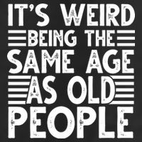 It's Weird Being The Same Age As Old People Funny Birthday Gift 15oz Campfire Ceramic Mug