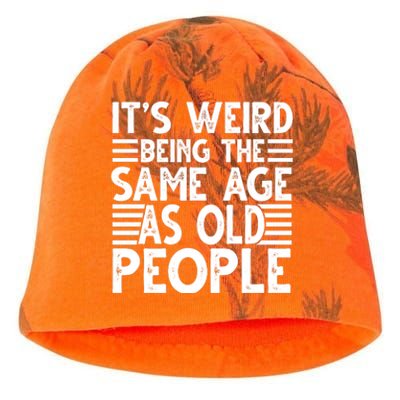 It's Weird Being The Same Age As Old People Funny Birthday Gift Kati - Camo Knit Beanie