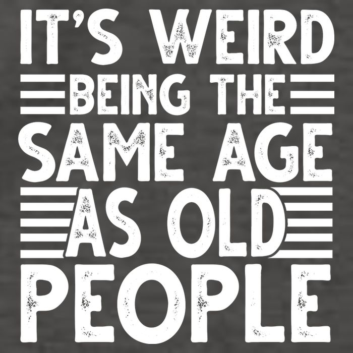 It's Weird Being The Same Age As Old People Funny Birthday Gift Vector Backpack