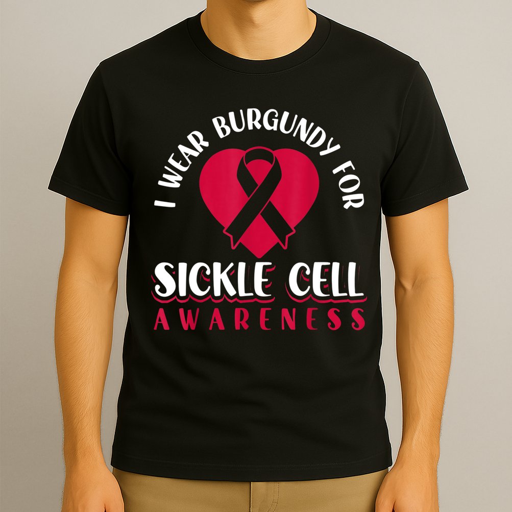 I Wear Burgundy For Sickle Cell Awareness T-Shirt