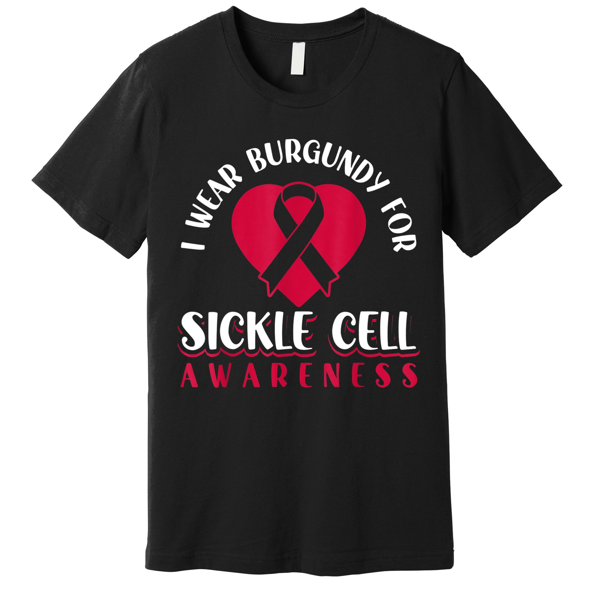 I Wear Burgundy For Sickle Cell Awareness Premium T-Shirt