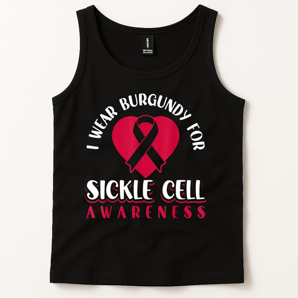 I Wear Burgundy For Sickle Cell Awareness Tank Top