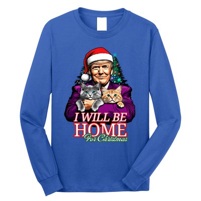 I Will Be Home For Christmas Funny Trump With Cats Gift Long Sleeve Shirt