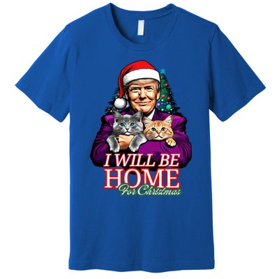 I Will Be Home For Christmas Funny Trump With Cats Gift Premium T-Shirt