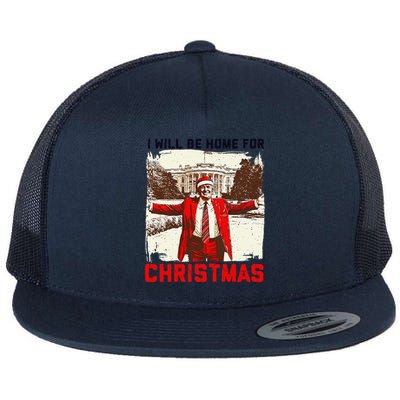 I Will Be Home For Christmas Funny Xmas Santa Trump 2024 Flat Bill Trucker Hat