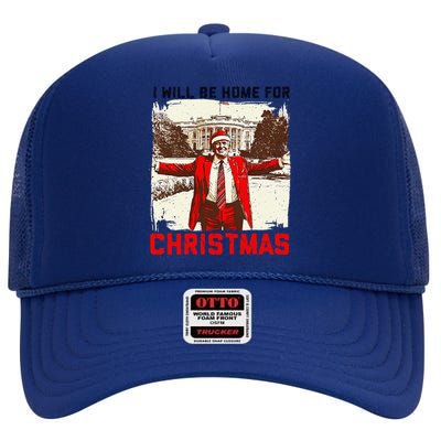 I Will Be Home For Christmas Funny Xmas Santa Trump 2024 High Crown Mesh Back Trucker Hat