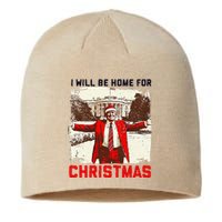 I Will Be Home For Christmas Funny Xmas Santa Trump 2024 Sustainable Beanie