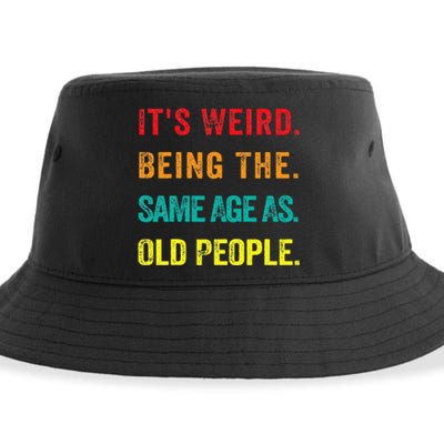 Its Weird Being The Same Age As Old People Sustainable Bucket Hat