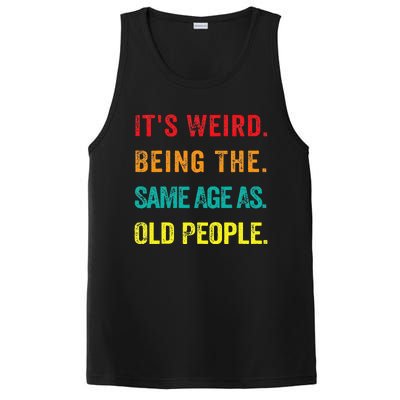 Its Weird Being The Same Age As Old People PosiCharge Competitor Tank