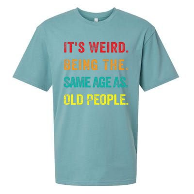 Its Weird Being The Same Age As Old People Sueded Cloud Jersey T-Shirt