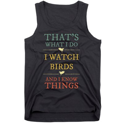 I Watch Birds I Know Things Birds Watching Lover  Tank Top