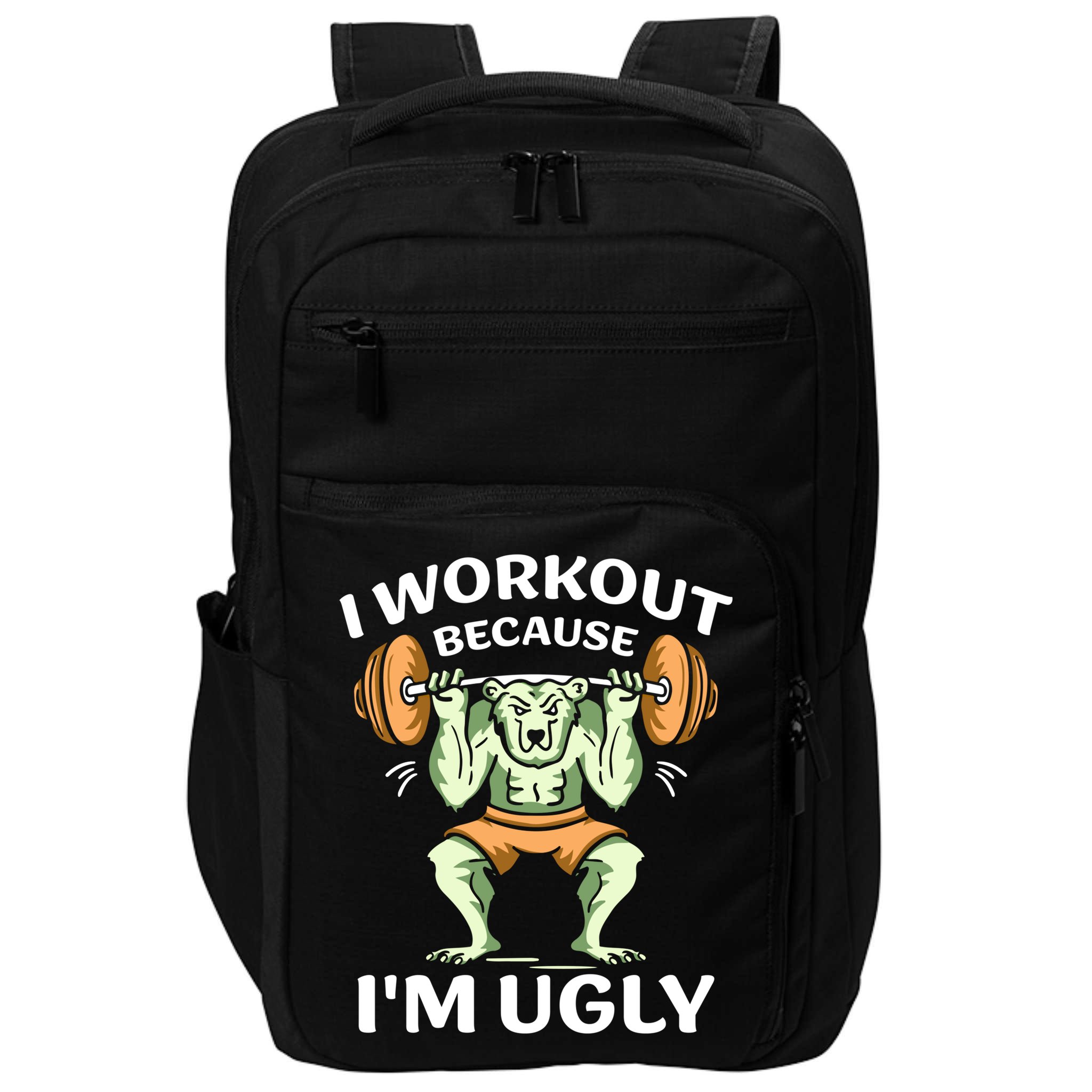 I Workout Because Im Ugly Gym Sports Squat Fitness Gift Impact Tech Backpack