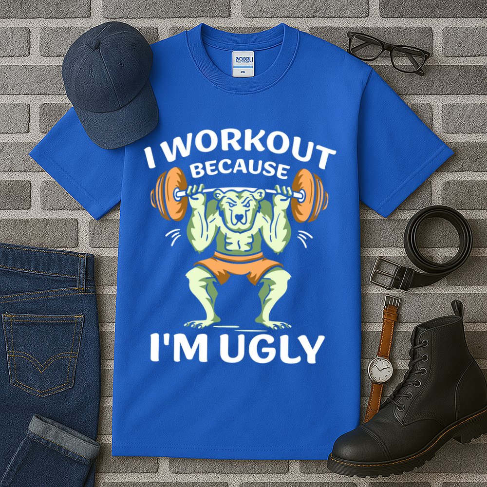 I Workout Because Im Ugly Gym Sports Squat Fitness Gift Tall T-Shirt