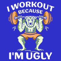 I Workout Because Im Ugly Gym Sports Squat Fitness Gift Tall T-Shirt