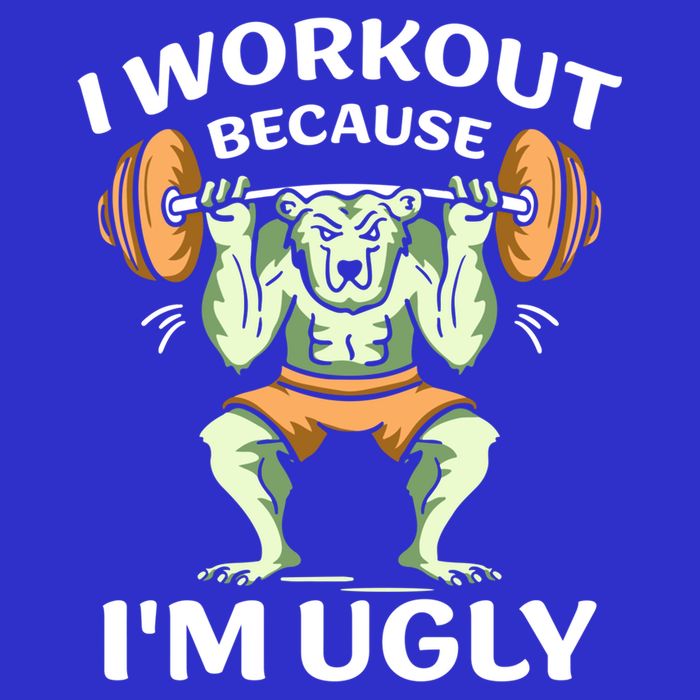 I Workout Because Im Ugly Gym Sports Squat Fitness Gift Tall T-Shirt