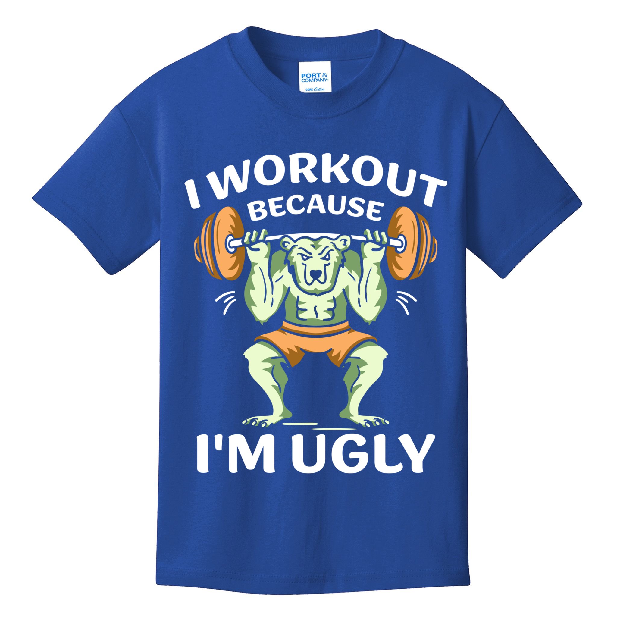 I Workout Because Im Ugly Gym Sports Squat Fitness Gift Kids T-Shirt