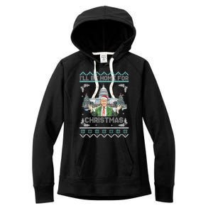 I Will Be Home For Christmas Donald Trump 47th President Ugly Christmas Women's Fleece Hoodie