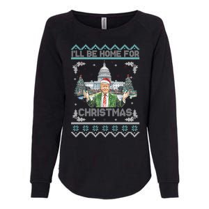 I Will Be Home For Christmas Donald Trump 47th President Ugly Christmas Womens California Wash Sweatshirt