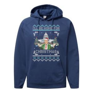 I Will Be Home For Christmas Donald Trump 47th President Ugly Christmas Performance Fleece Hoodie