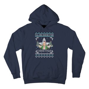 I Will Be Home For Christmas Donald Trump 47th President Ugly Christmas Hoodie