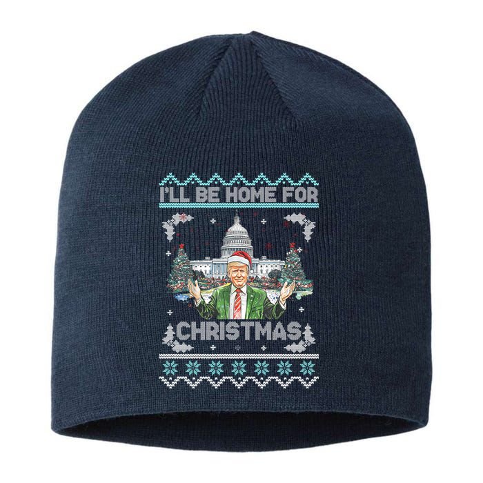 I Will Be Home For Christmas Donald Trump 47th President Ugly Christmas Sustainable Beanie