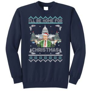 I Will Be Home For Christmas Donald Trump 47th President Ugly Christmas Tall Sweatshirt