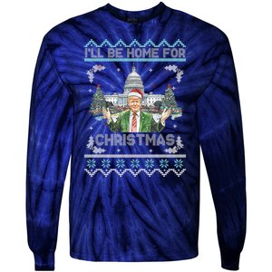 I Will Be Home For Christmas Donald Trump 47th President Ugly Christmas Tie-Dye Long Sleeve Shirt